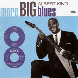Albert King : More Big Blues